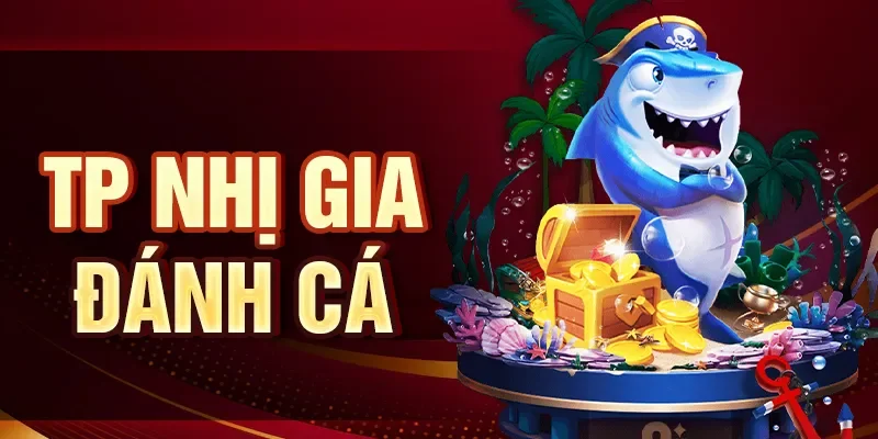 TP nhị gia đánh cá
